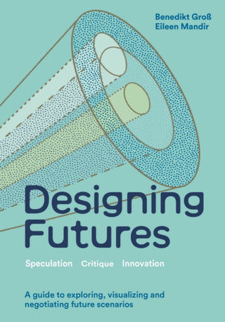 Cover image for 9781529435054 - Designing Futures