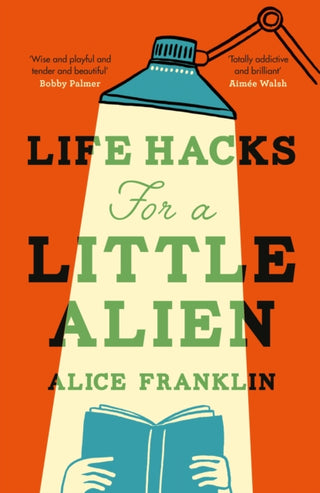Cover image for 9781529435719 - Life Hacks For a Little Alien