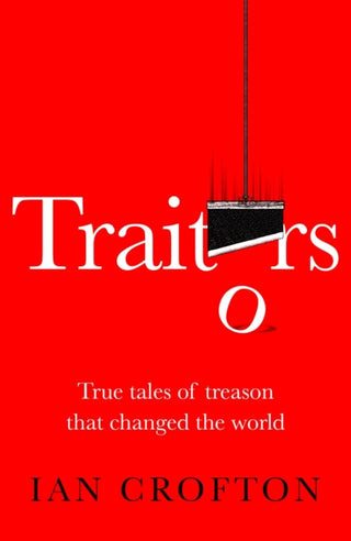 Cover image for 9781529440010 - Traitors and Turncoats