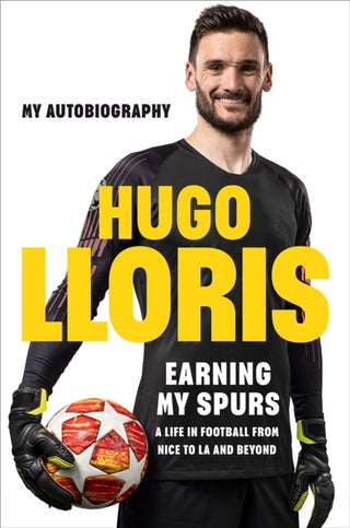 Cover image for 9781529442885 - Earning My Spurs: A Life in Football from Nice to LA and Beyond
