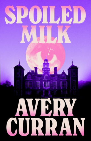 Cover image for 9781529443578 - Spoiled Milk