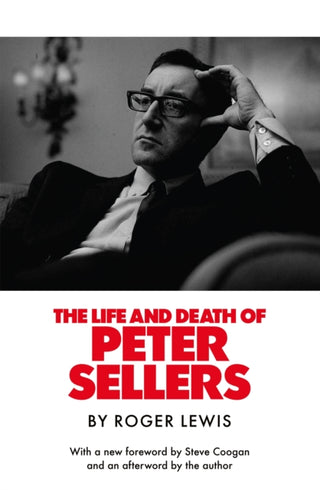 Cover image for 9781529446753 - The Life and Death of Peter Sellers