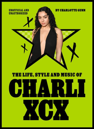 Cover image for 9781529446937 - The Life, Style and Music of Charli XCX
