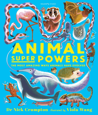 Supplemental image for 9781529500431 - Animal Super Powers: The Most Amazing Ways Animals Have Evolved