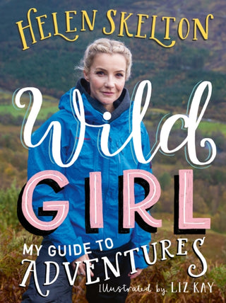 Cover image for 9781529501070 - Wild Girl: How to Have Incredible Outdoor Adventures