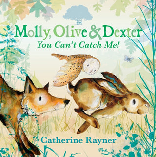 Cover image for 9781529501551 - Molly, Olive and Dexter: You Can't Catch Me!
