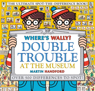 Cover image for 9781529502527 - Where's Wally? Double Trouble at the Museum: The Ultimate Spot-the-Difference Book!