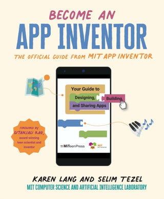 Cover image for 9781529504835 - Become an App Inventor: The Official Guide from MIT App Inventor