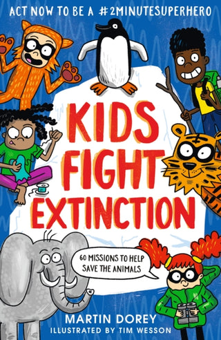 Cover image for 9781529505252 - Kids Fight Extinction: How to be a #2minutesuperhero
