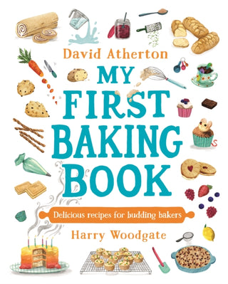 Cover image for 9781529505504 - My First Baking Book: Delicious Recipes for Budding Bakers