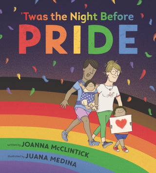 Cover image for 9781529506372 - 'Twas the Night Before Pride