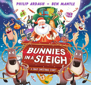 Cover image for 9781529507126 - Bunnies in a Sleigh: A Crazy Christmas Story!