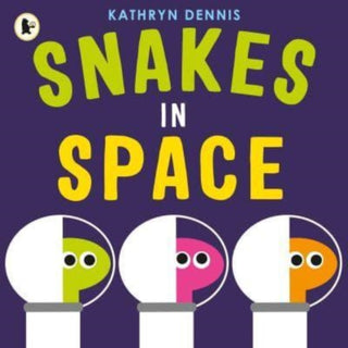 Cover image for 9781529507614 - Snakes in Space