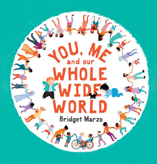 Cover image for 9781529510010 - You, Me and Our Whole Wide World
