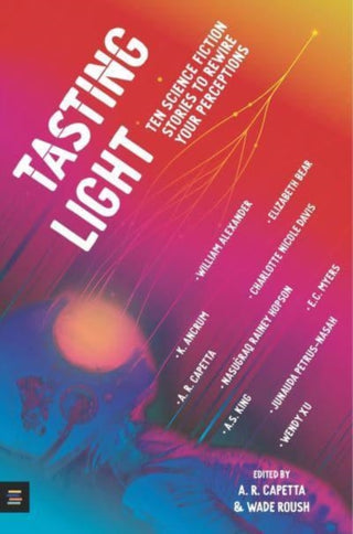 Cover image for 9781529510966 - Tasting Light: Ten Science Fiction Stories to Rewire Your Perceptions