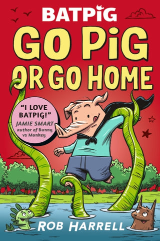 Cover image for 9781529511222 - Batpig: Go Pig or Go Home