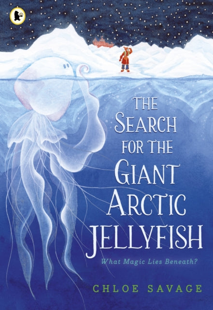 Cover image for 9781529512878 - The Search for the Giant Arctic Jellyfish