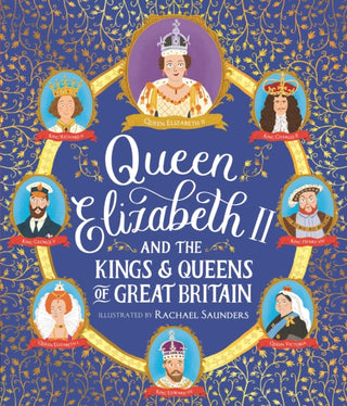 Cover image for 9781529513202 - Queen Elizabeth II and the Kings and Queens of Great Britain