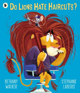 Cover image for 9781529513349 - Do Lions Hate Haircuts?