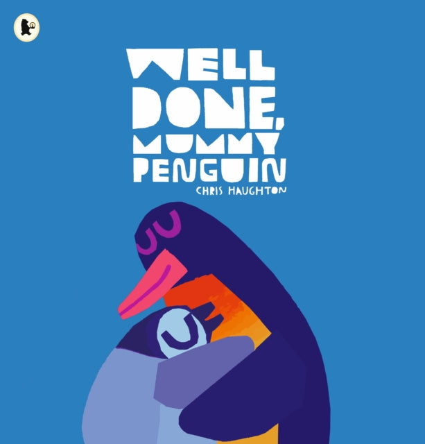 Cover image for 9781529515169 - Well Done, Mummy Penguin