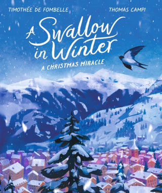 Cover image for 9781529515213 - A Swallow in Winter: A Christmas Miracle