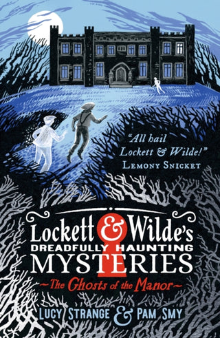 Cover image for 9781529516005 - Lockett & Wilde: The Ghosts of the Manor