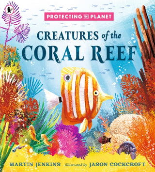 Cover image for 9781529516289 - Protecting the Planet: Creatures of the Coral Reef
