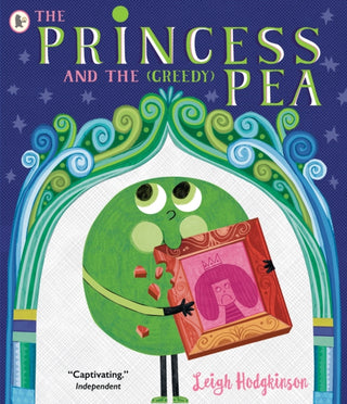 Cover image for 9781529517101 - The Princess and the (Greedy) Pea