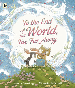 Cover image for 9781529517224 - To the End of the World, Far, Far Away