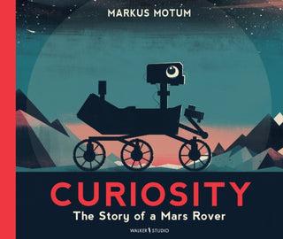 Cover image for 9781529517378 - Curiosity: The Story of a Mars Rover