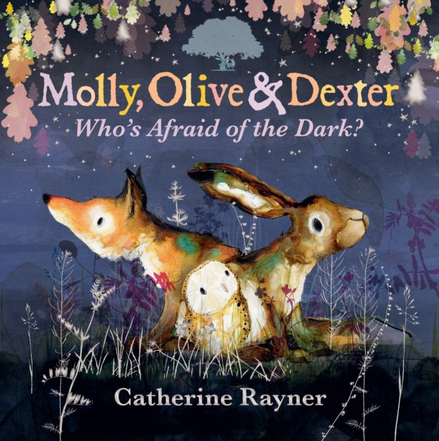 Cover image for 9781529517644 - Molly, Olive and Dexter: Who's Afraid of the Dark?