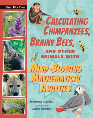 Cover image for 9781529518139 - Calculating Chimpanzees, Brainy Bees, and Other Animals with Mind-Blowing Mathematical Abilities