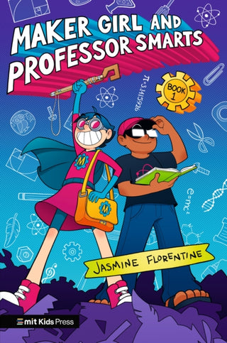 Supplemental image for 9781529519372 - Maker Girl and Professor Smarts