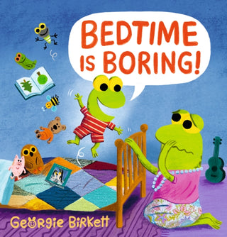 Cover image for 9781529520774 - Bedtime Is Boring!