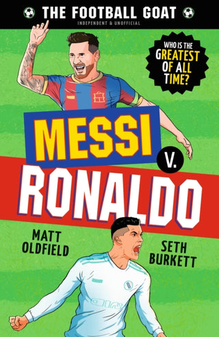 Cover image for 9781529521023 - The Football GOAT: Messi v. Ronaldo