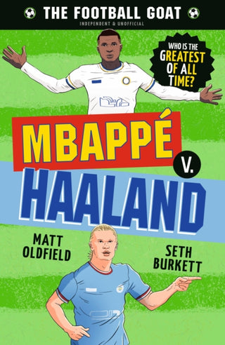 Cover image for 9781529521115 - The Football GOAT: Mbappe v. Haaland