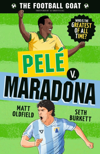 Cover image for 9781529521122 - The Football GOAT: Pele v. Maradona