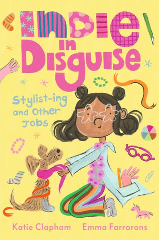 Cover image for 9781529522099 - Indie in Disguise: Stylist-ing and Other Jobs