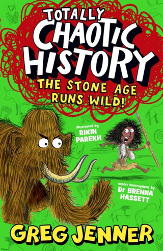 Cover image for 9781529522495 - Totally Chaotic History: The Stone Age Runs Wild!