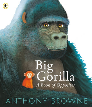 Cover image for 9781529523713 - Big Gorilla: A Book of Opposites