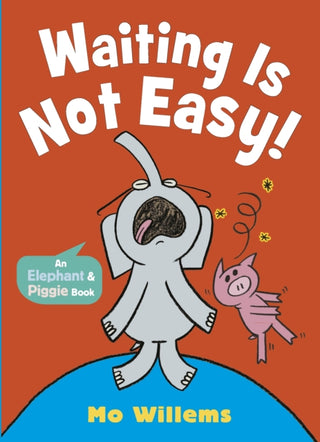 Cover image for 9781529525267 - Waiting Is Not Easy!