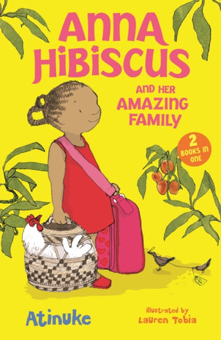 Cover image for 9781529526899 - Anna Hibiscus and Her Amazing Family: Two Books in One