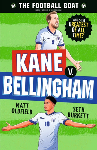 Cover image for 9781529530988 - The Football GOAT: Kane v. Bellingham