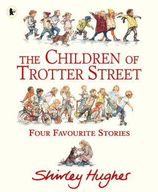 Cover image for 9781529531824 - The Children of Trotter Street: Four Favourite Stories