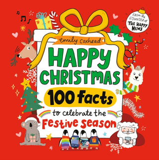 Cover image for 9781529533927 - Happy Christmas: 100 Facts to Celebrate the Festive Season
