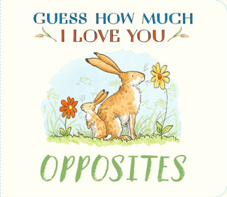 Cover image for 9781529534146 - Guess How Much I Love You: Opposites