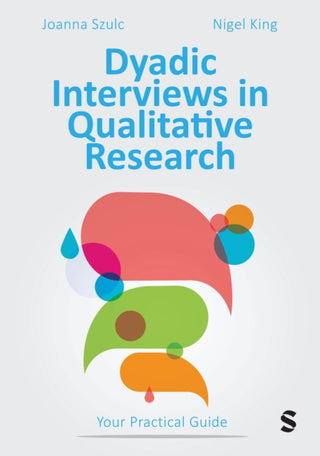 Cover image for 9781529602029 - Dyadic Interviews in Qualitative Research