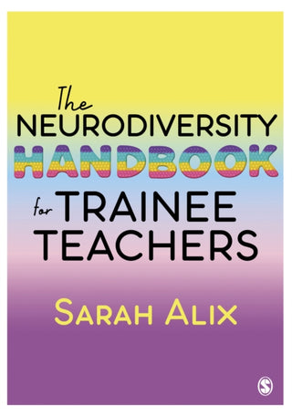 Cover image for 9781529609769 - The Neurodiversity Handbook for Trainee Teachers