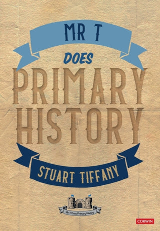 Cover image for 9781529611021 - Mr T Does Primary History
