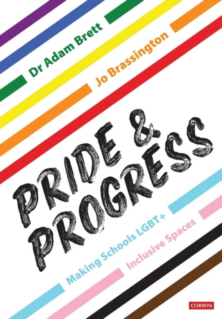 Cover image for 9781529619058 - Pride and Progress: Making Schools LGBT+ Inclusive Spaces